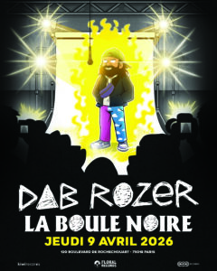 Affiche concert Dab Rozer à La Boule Noire - Paris 2026